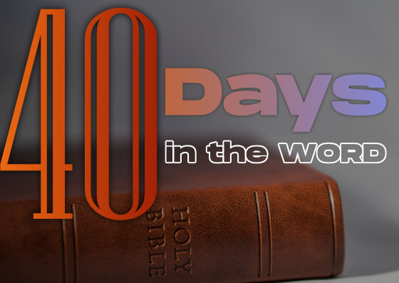 Sunday: 3-26-2023 – 40 Days in the Word