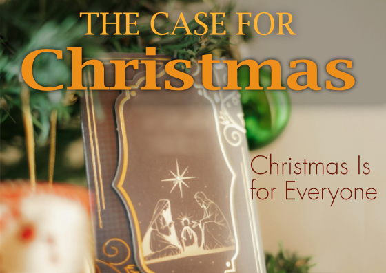 Sunday: 12-14-2025 – The Case for Christmas