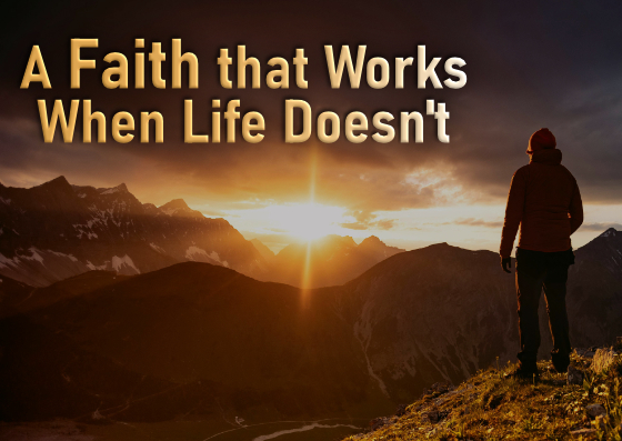 Sunday: 2-1-2026 – A Faith that Works When Life Doesn’t